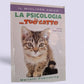 La Psicologia del Tuo Gatto
